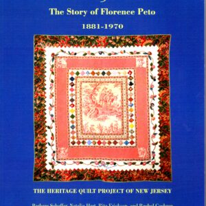 A Passion for Quilts: The Story of Florence Peto 1881 - 1970